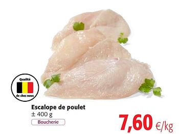 Promotions Escalope de poulet - Produit maison - Colruyt - Valide de 11/09/2019 à 24/09/2019 chez Colruyt