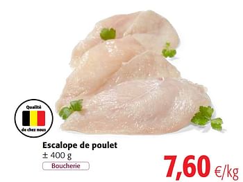Promotions Escalope de poulet - Produit maison - Colruyt - Valide de 11/09/2019 à 24/09/2019 chez Colruyt