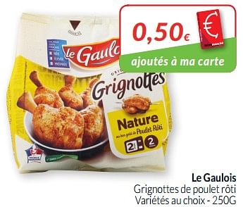 Promotions Le gaulois grignottes de poulet rôti - Le Gaulois - Valide de 01/09/2019 à 30/09/2019 chez Intermarche