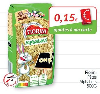Promotions Fiorini pâtes alphabets - Fiorini - Valide de 01/09/2019 à 30/09/2019 chez Intermarche