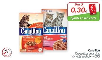 Promotion Intermarche Canaillou Croquettes Pour Chat Canaillou Animaux Et Accessoires Valide Jusqua 4 Promobutler