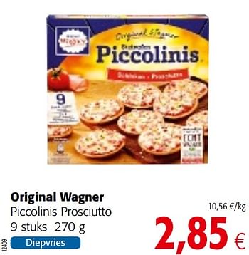 Promotions Original wagner piccolinis prosciutto - Original Wagner - Valide de 11/09/2019 à 24/09/2019 chez Colruyt