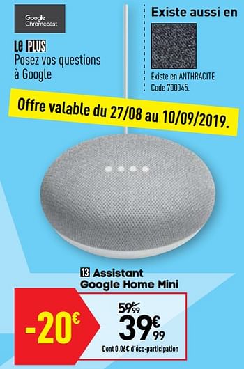 Promotions Assistant google home mini - Google - Valide de 27/08/2019 à 23/09/2019 chez Conforama