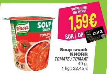 Promotions Soup snack knorr tomate - tomaat - Knorr - Valide de 17/09/2019 à 24/09/2019 chez Cora