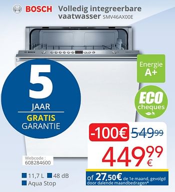 Promotions Bosch volledig integreerbare vaatwasser smv46ax00e - Bosch - Valide de 16/09/2019 à 30/09/2019 chez Eldi