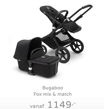 Promoties Bugaboo fox mix + match - Bugaboo - Geldig van 15/09/2019 tot 21/09/2019 bij Baby & Tiener Megastore