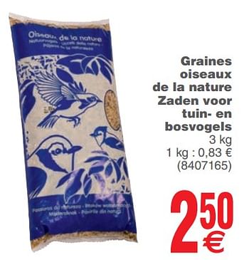 Promotions Graines oiseaux de la nature zaden voor tuin- en bosvogels - Produit maison - Cora - Valide de 17/09/2019 à 30/09/2019 chez Cora