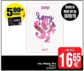 Promotions Zep, happy, sex tome 2 - Produit maison - Cora - Valide de 17/09/2019 à 30/09/2019 chez Cora