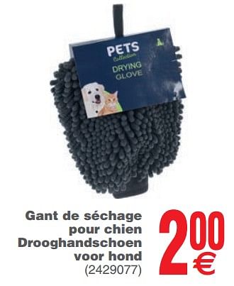Promotions Gant de séchage pour chien drooghandschoen voor hond - Produit maison - Cora - Valide de 17/09/2019 à 30/09/2019 chez Cora