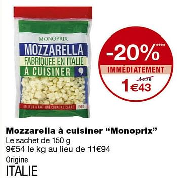 Promoties Mozzarella à cuisiner monoprix - Huismerk - MonoPrix - Geldig van 13/09/2019 tot 22/09/2019 bij MonoPrix