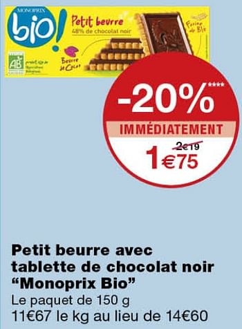 Promotions Petit beurre avec tablette de chocolat noir monoprix bio - Produit Maison - MonoPrix - Valide de 13/09/2019 à 22/09/2019 chez MonoPrix