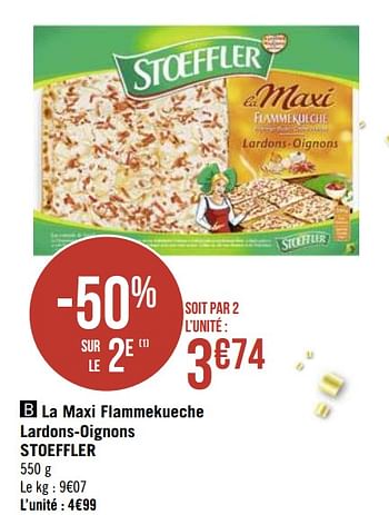 Promotions La maxi flammekueche lardons-oignons stoeffler - Stoeffler - Valide de 17/09/2019 à 30/09/2019 chez Super Casino