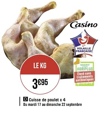 Promotions Cuisse de poulet - Produit Maison - Géant Casino - Valide de 17/09/2019 à 30/09/2019 chez Géant Casino
