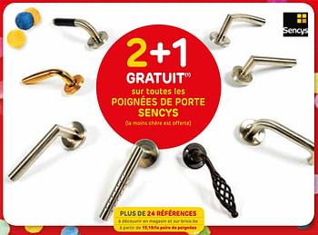 Promotions 2+1 gratuit sur toutes les poignées de porte sencys - Sencys - Valide de 25/09/2019 à 07/10/2019 chez Brico