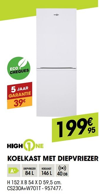 Promoties Highone koelkast met diepvriezer cs230a+w701t - HighOne - Geldig van 26/09/2019 tot 14/10/2019 bij Electro Depot