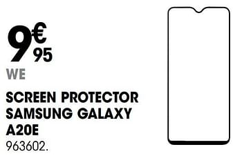 Promoties We screen protector samsung galaxy a20e - We - Geldig van 26/09/2019 tot 14/10/2019 bij Electro Depot