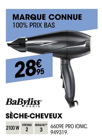 Promotions Babyliss sèche-cheveux 6609e pro ionic - Babyliss - Valide de 26/09/2019 à 14/10/2019 chez Electro Depot