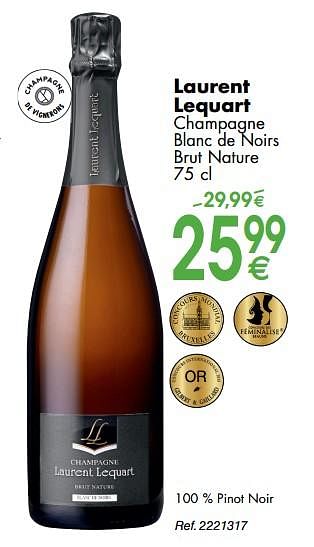 Promoties Laurent lequart champagne blanc de noirs brut nature - Champagne - Geldig van 30/09/2019 tot 28/10/2019 bij Cora