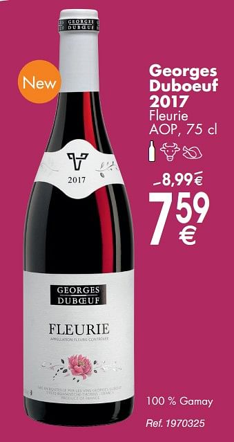 Promoties Georges duboeuf 2017 fleurie aop - Rode wijnen - Geldig van 30/09/2019 tot 28/10/2019 bij Cora