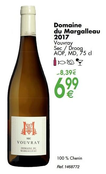 Promotions Domaine du margalleau 2017 vouvray sec - droog aop, md - Vins blancs - Valide de 30/09/2019 à 28/10/2019 chez Cora