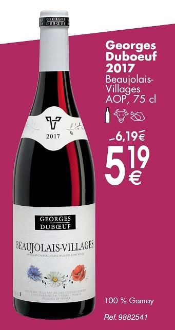 Promoties Georges duboeuf 2017 beaujolaisvillages aop - Rode wijnen - Geldig van 30/09/2019 tot 28/10/2019 bij Cora