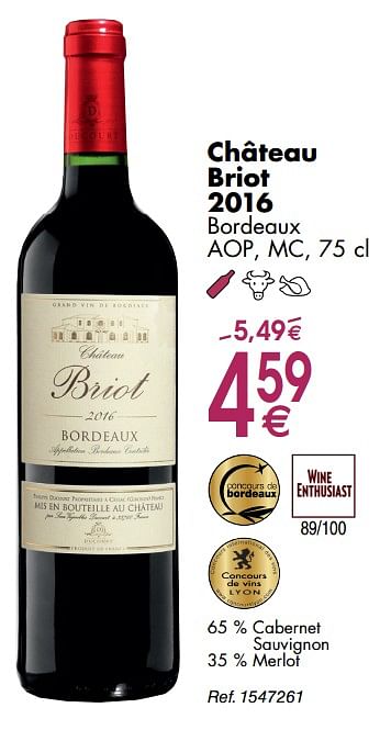 Promotions Château briot bordeaux - Vins rouges - Valide de 30/09/2019 à 28/10/2019 chez Cora