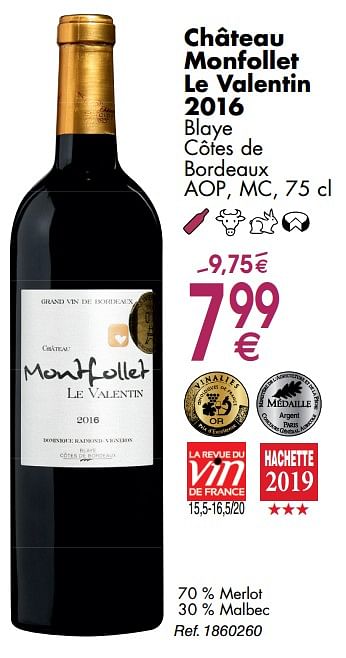 Promotions Château monfollet le valentin blaye côtes de bordeaux - Vins rouges - Valide de 30/09/2019 à 28/10/2019 chez Cora