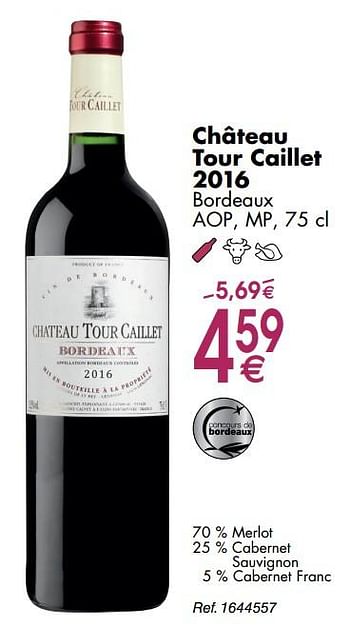 Promoties Château tour caillet bordeaux - Rode wijnen - Geldig van 30/09/2019 tot 28/10/2019 bij Cora