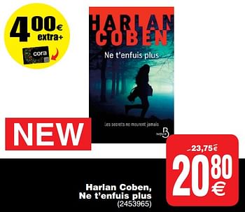 Promotions Harlan coben, ne t`enfuis plus - Produit maison - Cora - Valide de 01/10/2019 à 14/10/2019 chez Cora