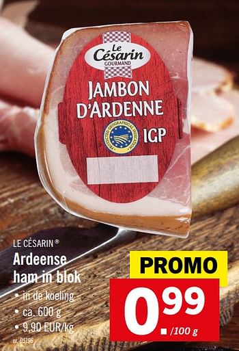 Promoties Ardeense ham in blok - Le Césarin - Geldig van 07/10/2019 tot 12/10/2019 bij Lidl