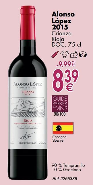 Promotions Alonso lópez 2015 crianza rioja - Vins rouges - Valide de 30/09/2019 à 28/10/2019 chez Cora