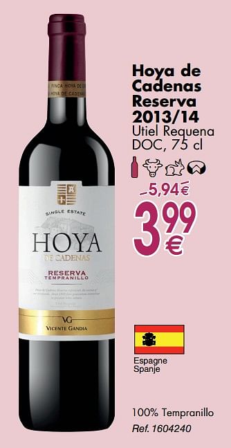 Promotions Hoya de cadenas reserva 2013-14 utiel requena - Vins rouges - Valide de 30/09/2019 à 28/10/2019 chez Cora