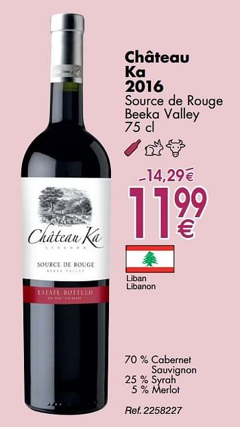 Promotions Château ka 2016 source de rouge beeka valley - Vins rouges - Valide de 30/09/2019 à 28/10/2019 chez Cora