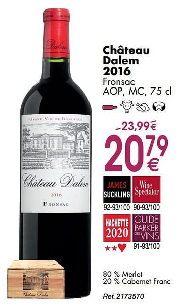 Promotions Château dalem 2016 fronsac - Vins rouges - Valide de 30/09/2019 à 28/10/2019 chez Cora