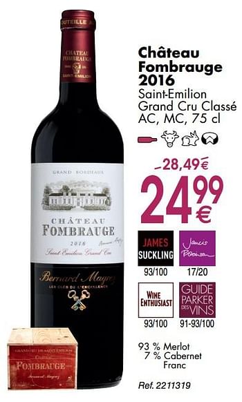 Promotions Château fombrauge 2016 saint-emilion grand cru classé - Vins rouges - Valide de 30/09/2019 à 28/10/2019 chez Cora