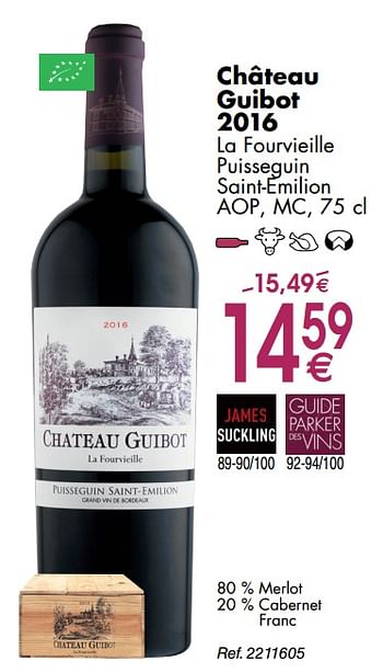 Promoties Château guibot 2016 la fourvieille puisseguin saint-emilion - Rode wijnen - Geldig van 30/09/2019 tot 28/10/2019 bij Cora