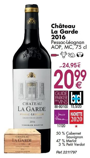 Promoties Château la garde 2016 pessac-léognan - Rode wijnen - Geldig van 30/09/2019 tot 28/10/2019 bij Cora