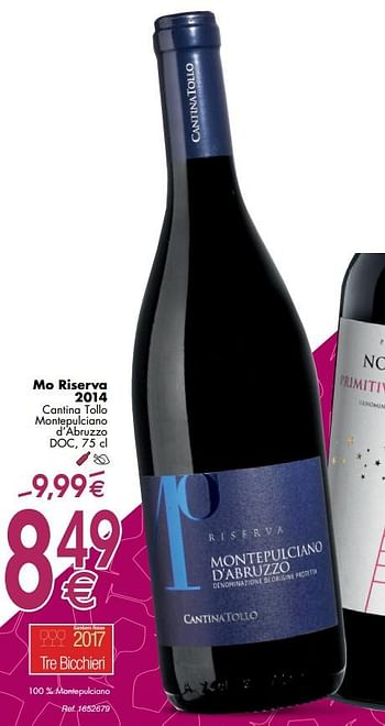 Promotions Mo riserva 2014 cantina tollo montepulciano d`abruzzo - Vins rouges - Valide de 30/09/2019 à 28/10/2019 chez Cora