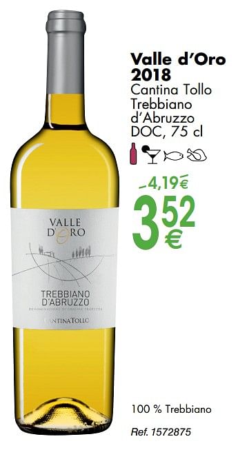 Promotions Valle d`oro 2018 cantina tollo trebbiano d`abruzzo - Vins blancs - Valide de 30/09/2019 à 28/10/2019 chez Cora