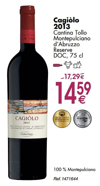 Promoties Cagiòlo 2013 cantina tollo montepulciano d`abruzzo reserve - Rode wijnen - Geldig van 30/09/2019 tot 28/10/2019 bij Cora