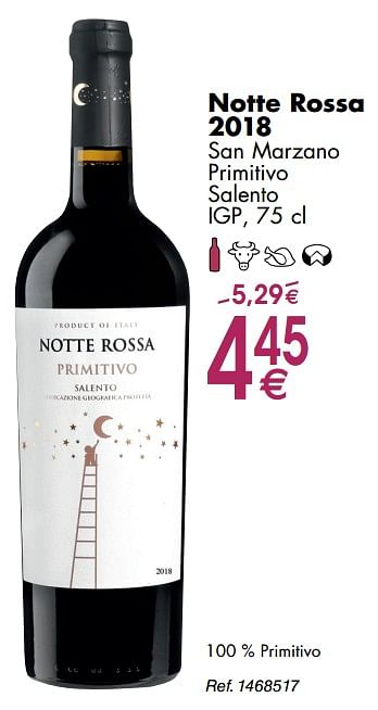 Promotions Notte rossa 2018 san marzano primitivo salento - Vins rouges - Valide de 30/09/2019 à 28/10/2019 chez Cora