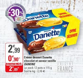 Promoties Créme dessert danette chocolat et saveur vanille danone - Danone - Geldig van 25/09/2019 tot 06/10/2019 bij G20