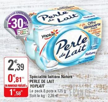 Promoties Spécialité laitière nature ` perle de lait yoplait - Yoplait - Geldig van 25/09/2019 tot 06/10/2019 bij G20