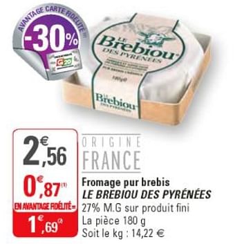 Promoties Fromage pur brebis le brebiou des pyrénées - Le Brebiou - Geldig van 25/09/2019 tot 06/10/2019 bij G20