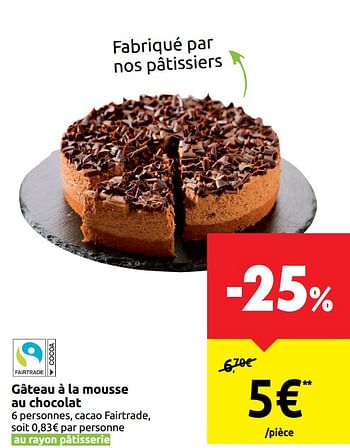 Produit Maison Carrefour Gateau A La Mousse Au Chocolat En Promotion Chez Carrefour Market