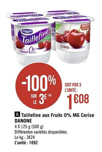 Promotions Taillefine aux fruits 0% mg cerise danone - Danone - Valide de 01/10/2019 à 14/10/2019 chez Super Casino