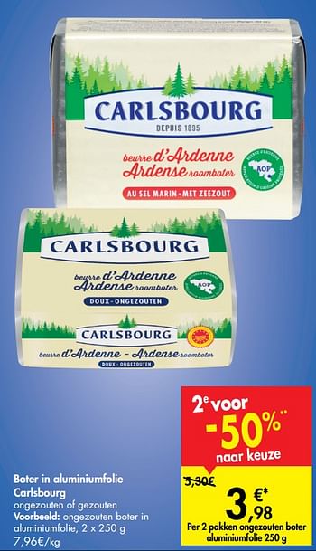 Promotions Boter in aluminiumfolie carlsbourg ongezouten boter in aluminiumfolie - Carlsbourg - Valide de 02/10/2019 à 14/10/2019 chez Carrefour
