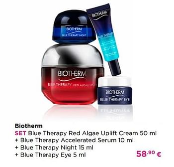 Promoties Biotherm set blue therapy red algae uplift cream + blue therapy accelerated serum + blue therapy night + blue therapy eye - Biotherm - Geldig van 30/09/2019 tot 27/10/2019 bij ICI PARIS XL