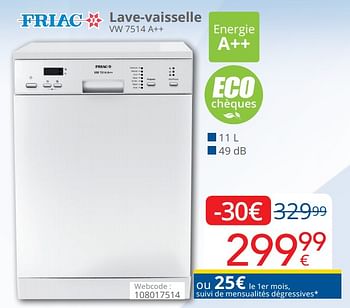 Promotions Friac lave-vaisselle vw 7514 a++ - Friac - Valide de 01/10/2019 à 28/10/2019 chez Eldi