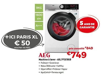 Promoties Aeg machine à laver - axl7fse96b - AEG - Geldig van 01/10/2019 tot 31/10/2019 bij Exellent